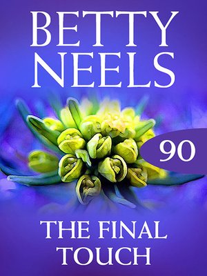 cover image of The Final Touch (Betty Neels Collection)